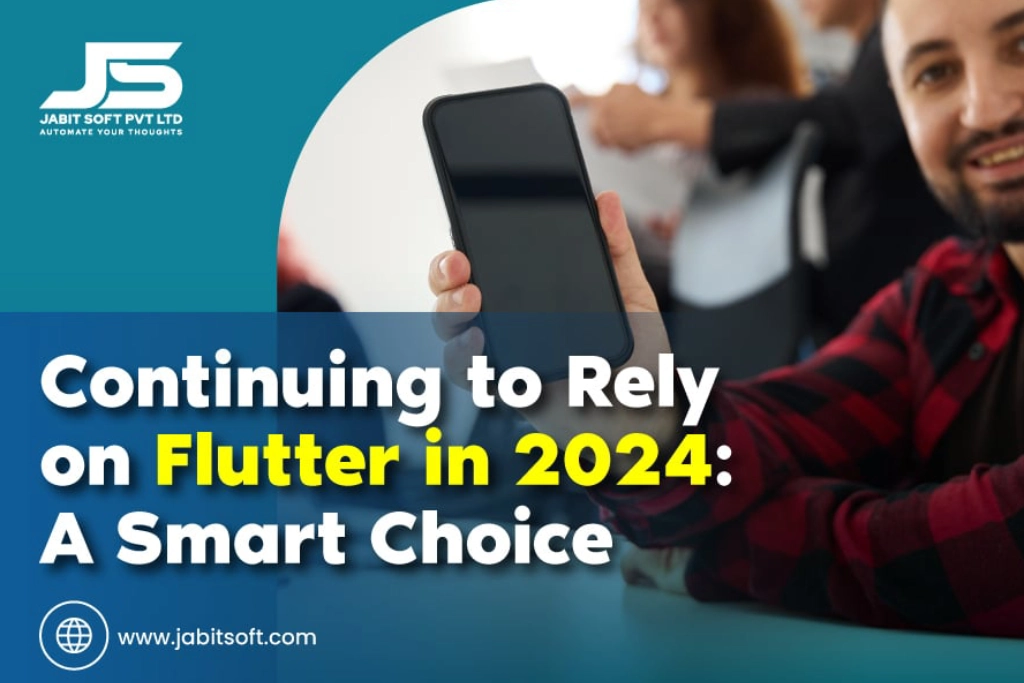 Continuing-to-Rely-on-Flutter-in-2024-A-Smart-Choice