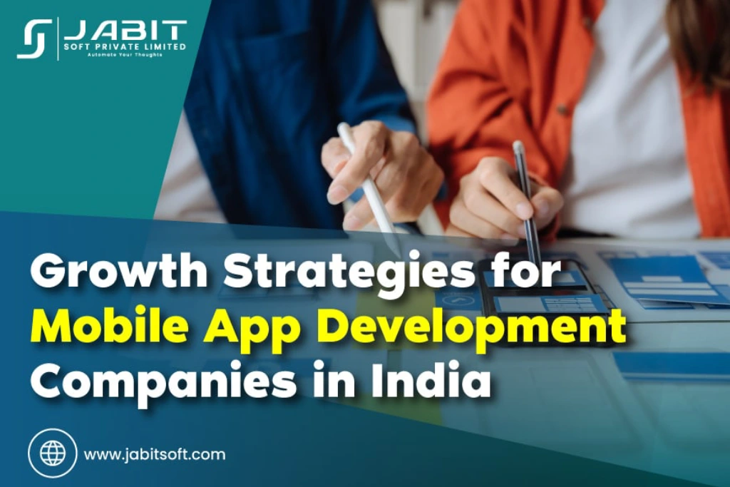 Growth-Strategies-for-Mobile-App-Development-Companies-in-India
