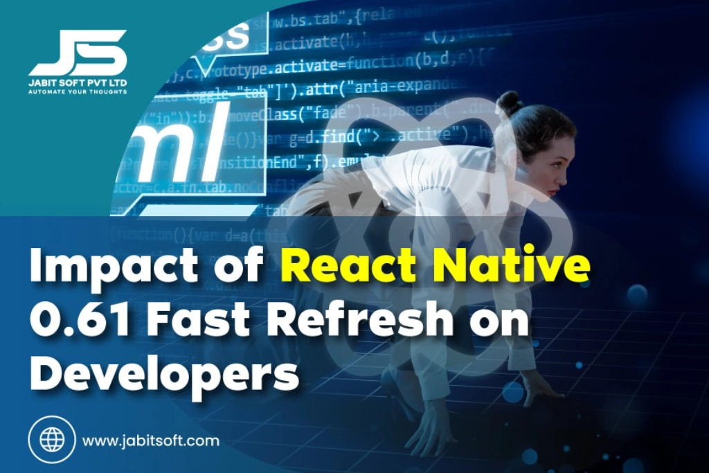 Impact-of-React-Native-0.61-Fast-Refresh-on-Developers