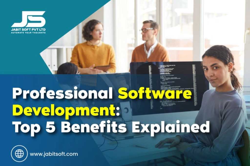 Professional-Software-Development-Top-5-Benefits-Explained