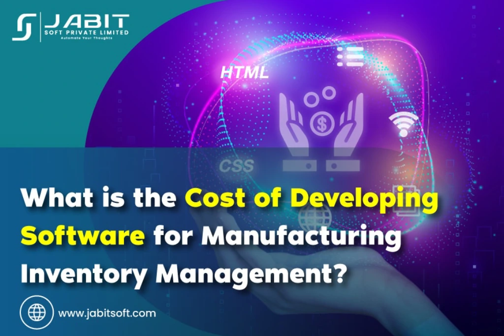 What-is-the-Cost-of-Developing-Software-for-Manufacturing-Inventory-Management