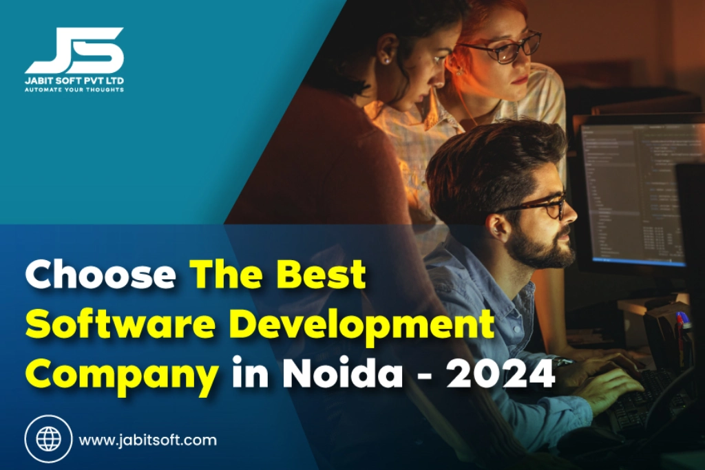 Choose-The-Best-Software-Development-Company-in-Noida-for-2024