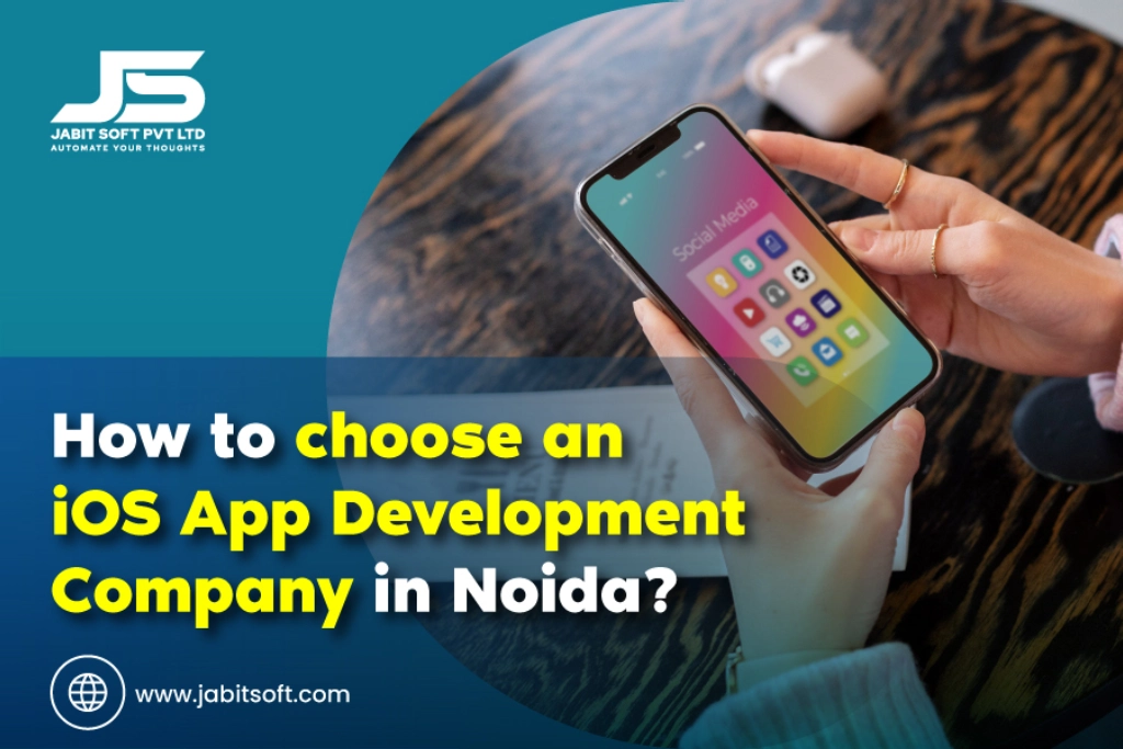 How-To-Choose-An-iOS-App-Development-Company-In-Noida