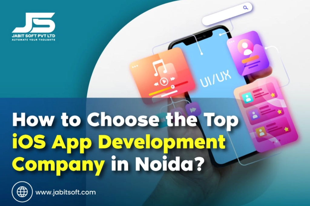 How-to-Choose-the-Top-iOS-App-Development-Company-in-Noida